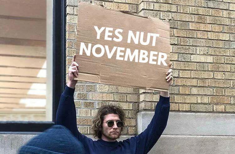 Yes Nut November - The Bator Blog